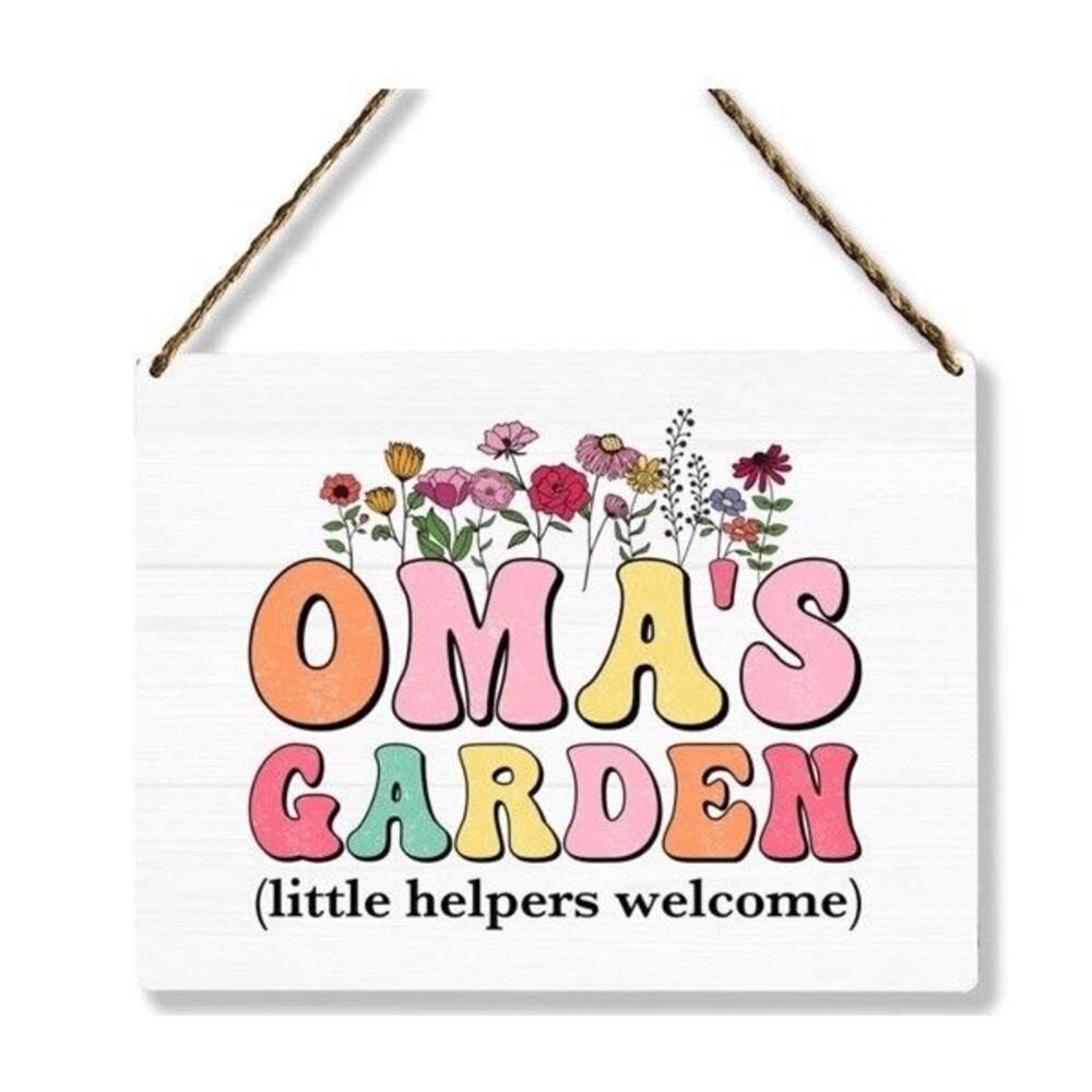 NEW Oma’s Hanging Garden Sign Little Helpers Welcome White Wood